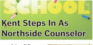 Kent Steps In As  Northside Counselor
