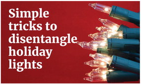 Simple tricks to disentangle holiday lights